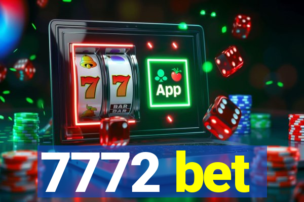 7772 bet